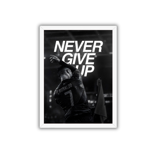 Never Give Up Cristiano Ronaldo Wall Art Frame | Motivational CR7 Football Poster