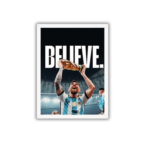 Believe Lionel Messi Motivational Poster Frame | Inspirational Football Wall Art Decor