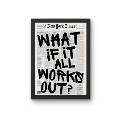 What If It All Works Out Motivational Frame | Positive Mindset Wall Art Poster
