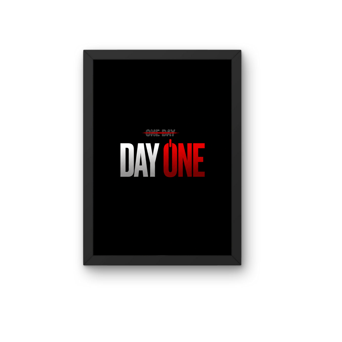 Day One Motivational Quote Frame | Start Today Inspirational Wall Art