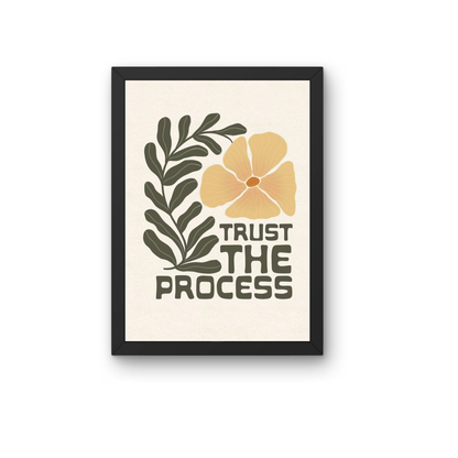 Trust The Process Wall Art Frame | Inspirational Botanical Decor