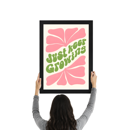 Just Keep Growing Wall Art Frame | Inspirational Floral Decor
