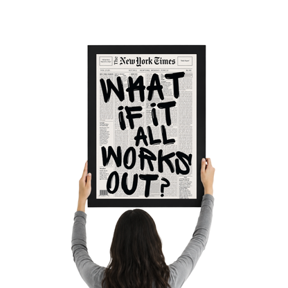 What If It All Works Out Motivational Frame | Positive Mindset Wall Art Poster