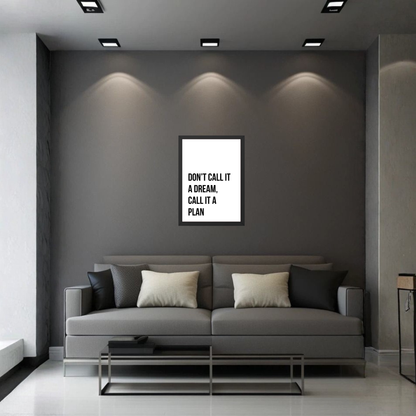 Don't Call It A Dream Call It A Plan Motivational Quote Frame | Goal Setting Wall Art