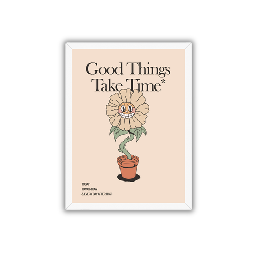 Good Things Take Time Quote Frame | Inspirational Wall Art