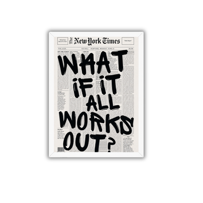 What If It All Works Out Motivational Frame | Positive Mindset Wall Art Poster